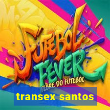 transex santos